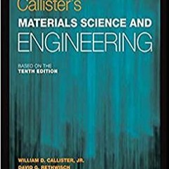 READ/DOWNLOAD=@ Callister's Materials Science and Engineering FULL BOOK PDF & FULL AUDIOBOOK