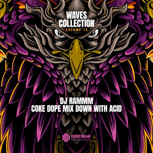dj RaMMM - Coke Dope Mix Down With Acid