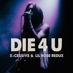 Kami Kehoe - DIE 4 U (X-Cessive & lil Rose Redux)