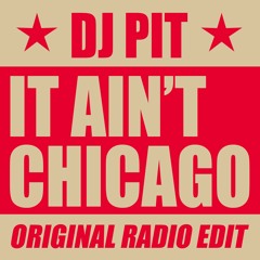 It' ain't Chicago (Extended Mix)
