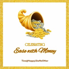 Celebrating Ease with Money