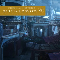 Ophelia's Odyssey #4 - Inukshuk DJ Mix