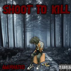 Shoot to kill