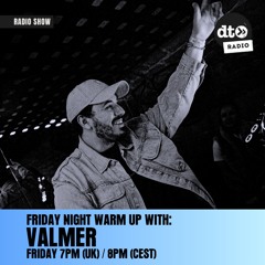 Valmer's Friday Night Warm Up #08