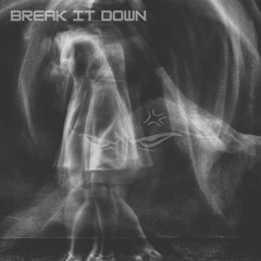 Break It Down