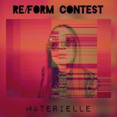 RE/FORM Spring 2022 DJ Contest: Materielle