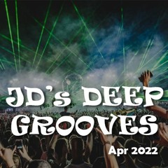 JD's Deep Grooves April 2022
