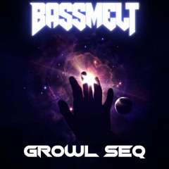 Bassmelt - Growl Seq