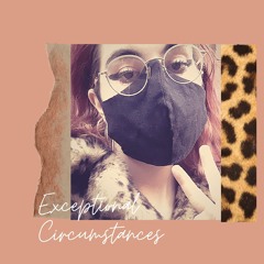 Exceptional Circumstances