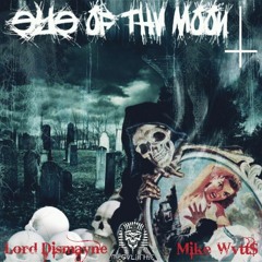 Eye Of Thv Moon(Lord Dismayne x Mike Wvtt$)