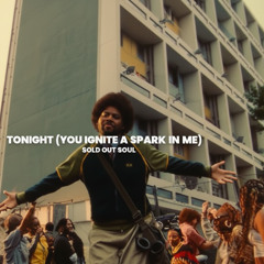 Tonight (You Ignite A Spark In Me)