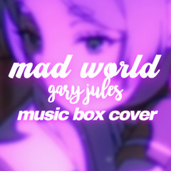 gary jules, mad world (music box)
