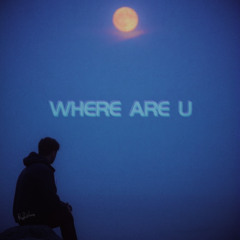 Where Are U