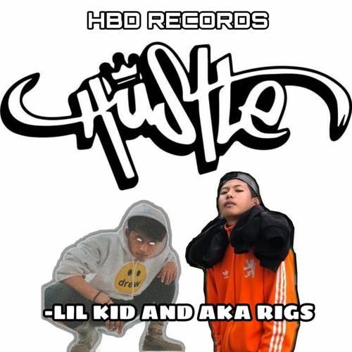 Lil KID X RIGs - HUSTLE [HBD Records] 2020