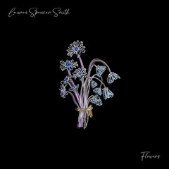 Flowers (2-Drifty Liquid D'n'B BOOTLEG) - Lauren Spencer Smith