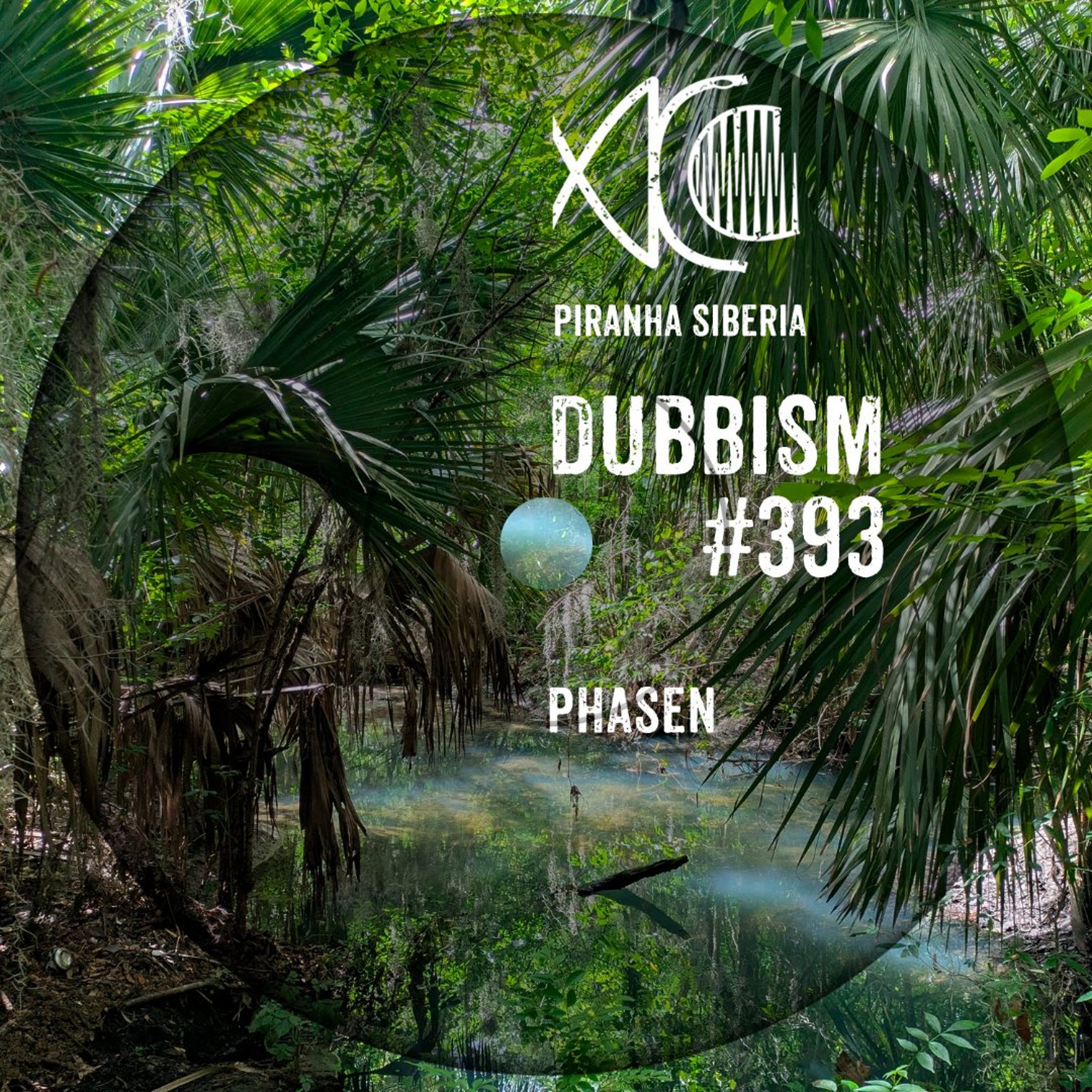 DUBBISM #393 - Phasen episode artwork