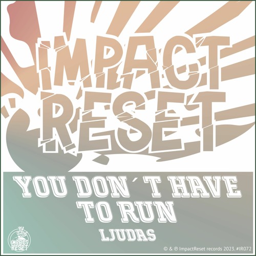 Ljudas - You Dont Have To Run