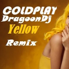 Yellow - Coldplay Remix