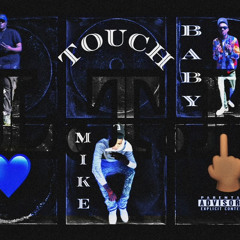 LTF LOVE,TOUCH,F**K TM3LLOW ft.BabySneaky X mikebeezy