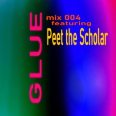Glue - Peet the Scholar n.004