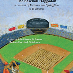 Read EPUB 📄 The Baseball Haggadah: A Festival of Freedom and Springtime in 15 Inning