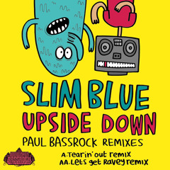 01 Slim Blue - Upside Down (Paul Bassrock Remix)