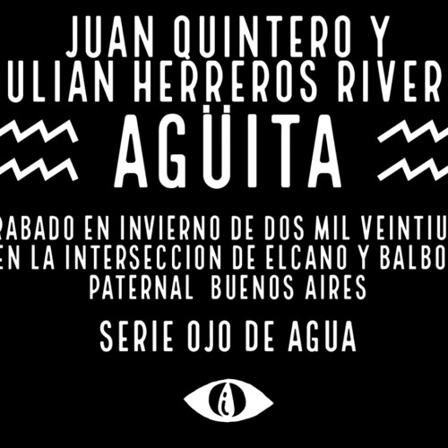 Juan Quintero & Julian Herreros Rivera- AGÜITA