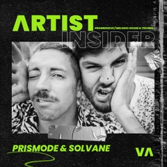 041 Artist Insider - Prismode & Solvane - Progressive Melodic House & Techno