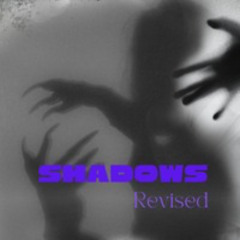 Shadows (Revised)