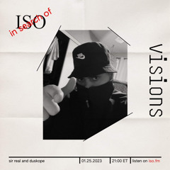 Sir Real Visions | ISO Radio  // Duskope  100% Productions Guest MIx