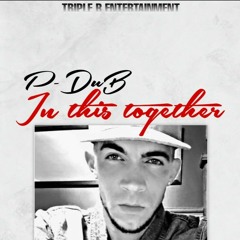 P-DuB - In this together (Keep your head up pt.2)