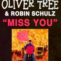 Miss You - Oliver Tree & Robin Schulz (Slob Gnarly Remix)