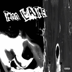 too late prod. gibbo