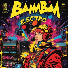 BAMBAM (Electro) - FunkyMilk Edit