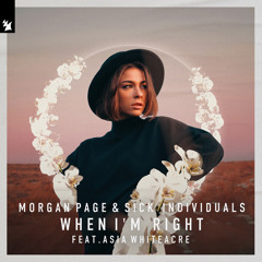 Morgan Page & Sick Individuals feat. Asia Whiteacre - When I'm Right