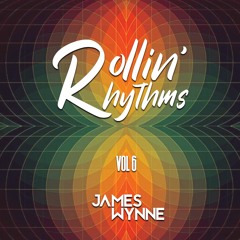 James Wynne | Rollin' Rhythms | Vol 6