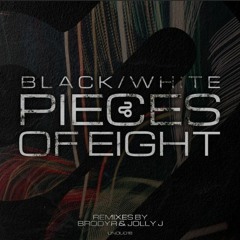BLACK/WHITE - Pieces Of Eight (BRODYR Remix)