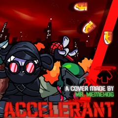 (FNF Online VS) Accelerant - Memehog's Cover