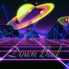 Down Bad (prod. FixedGear)