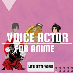 ANIME CHARACTER VOICE ACTING DEMO #1