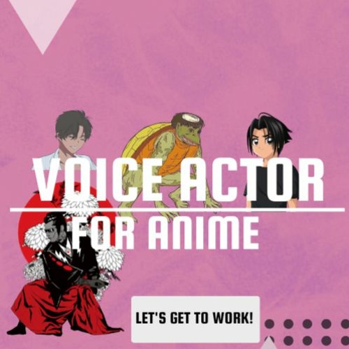 How to Become a Voice Actor for Anime