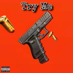 Try Me Ft. Trelly & MallyG