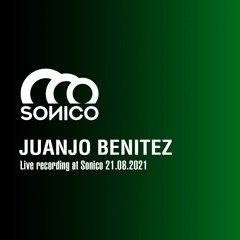 JUANJO BENITEZ live recording (opening set) @ Sonico - 21.08.2021