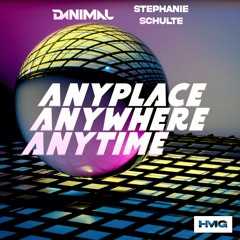 Danimal, Stephanie Schulte - Anyplace Anywhere Anytime