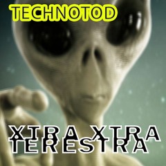 Extra Extra Terestra(Original Mix) TechnoTod