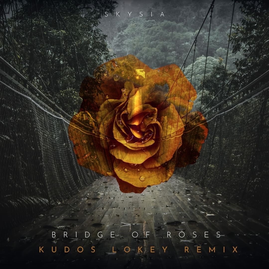 Kudos Roses Stream Skysia - Bridge Of Roses (Kudos LoKey ReMix) by Kudos LoKey ...