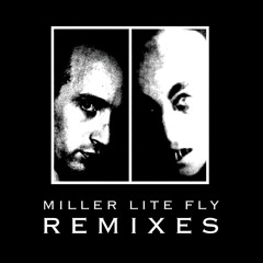 MILLER LITE FLY REMIXES
