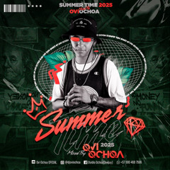 SUMMER TIME 2025 Mixed By Ovi Ochoa