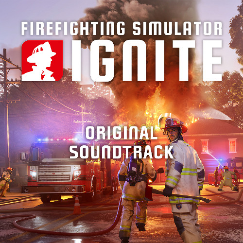 Approach - Firefighting Simulator: Ignite OST