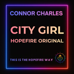 City Girl - Hopefire Original